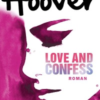 Hoover, Colleen – Love and Confess