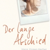Herber, Hans Jürgen – Der lange Abschied (Als meine Frau mit 40 an Alzheimer erkrankte)